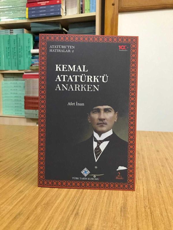 Kemal Atatürk'ü Anarken - Afet İnan [2.Baskı]