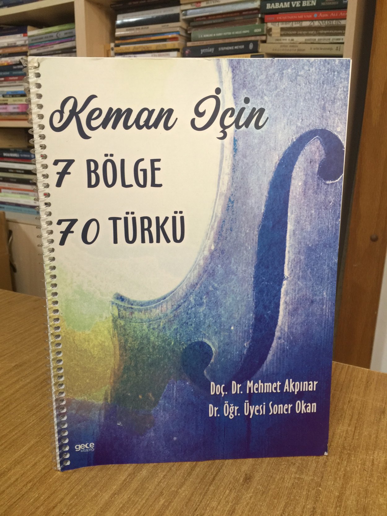 Keman İçin 7 Bölge 70 Türkü - Doç. Dr. Mehmet Akpınar & Dr. Öğr. Üyesi Soner Okan