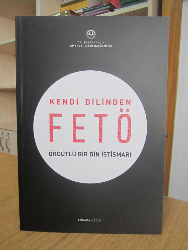 Kendi Dilinden FETÖ - Örgütlü Bir Din İstismarı (2019) - 5.Baskı