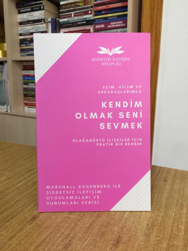 Kendim Olmak Seni Sevmek - Marshall Rosenberg