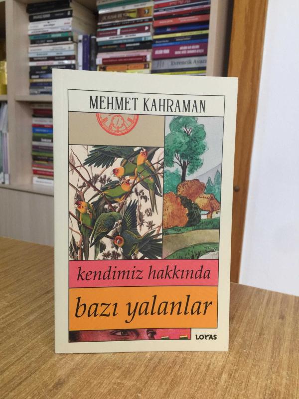 Kendiniz Hakkında Bazı Yalanlar - Mehmet Kahraman