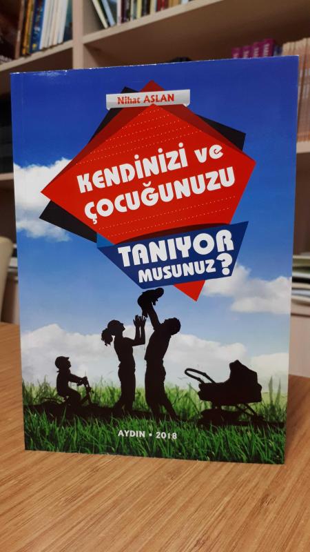 Kendinizi ve Çocuğunuzu Tanıyor Musunuz?