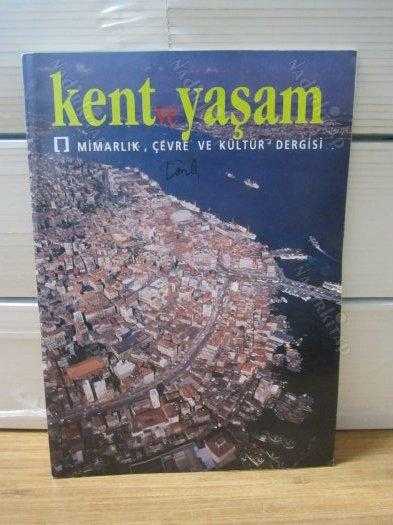KENT ve YAŞAM Mimarlık Çevre ve Kültür Dergisi - YIL 1 SAYI 1 - EKİM KASIM 1992 - MİMARLAR ODASI İSTANBUL BÜYÜKKENT ŞUBESİ