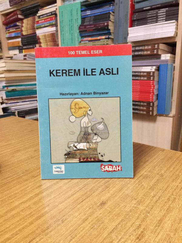 Kerem ile Aslı / Sabah Gazetesi 100 Temel Eser - Hazırlayan: Adnan Binyazar