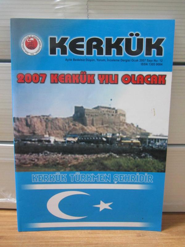 Kerkük Dergisi - Sayı 12 - Ocak 2007 - Irak Türkleri Kültür ve Yardımlaşma Derneği