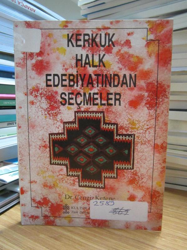 Kerkük Halk Edebiyatından Seçmeler - Dr. Cengiz Ketene
