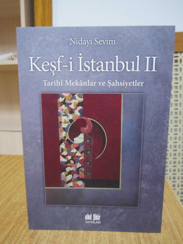 Keşf-i İstanbul II Tarihi Mekanlar ve Şahsiyetler - Nidayi Sevim