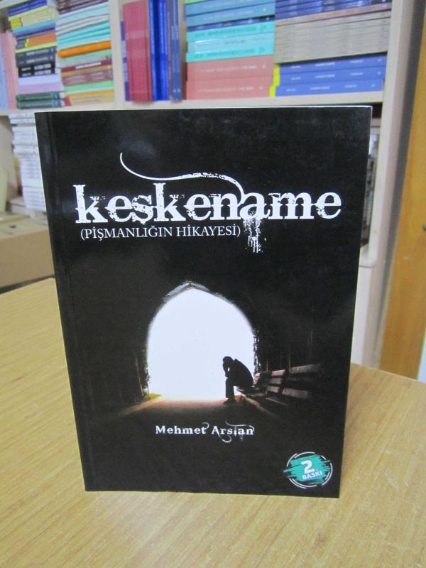 Keşkename (Pişmanlığın Hikayesi) - Mehmet Arslan