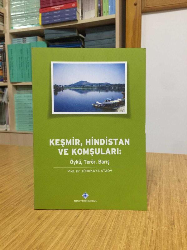 Keşmir Hindistan ve Komşuları: Öykü, Terör, Barış - Prof. Dr. Türkkaya Ataöv