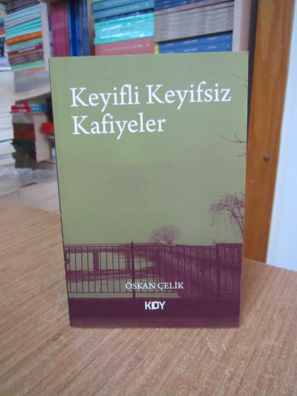 Keyifli Keyifsiz Kafiyeler - Öskan Çelik