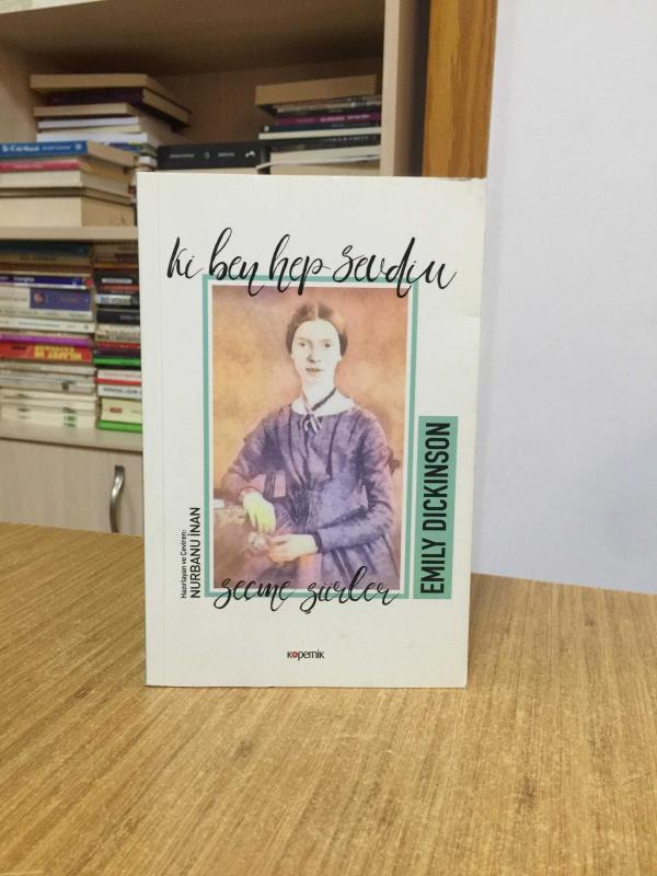 Ki Ben Hep Sevdim - Emily Dickinson
