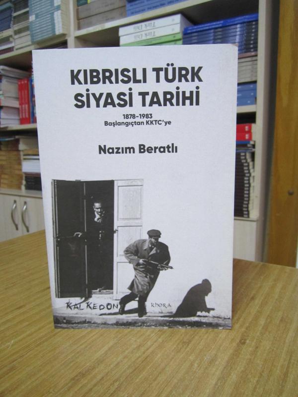 Kıbrıslı Türk Siyasi Tarihi 1878-1983 Başlangıçtan KKTC'ye
