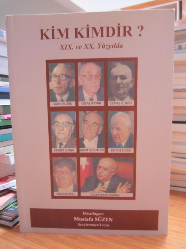 Kim Kimdir? XIX. Ve XX. Yüzyılda - 19. ve 20.Yüzyıla Damgasını Vuran Bazı Maddeci Siyasi Şahsiyetler ile Yüzleri Batıya Dönük Bazı Siyasi Şahsiyetler