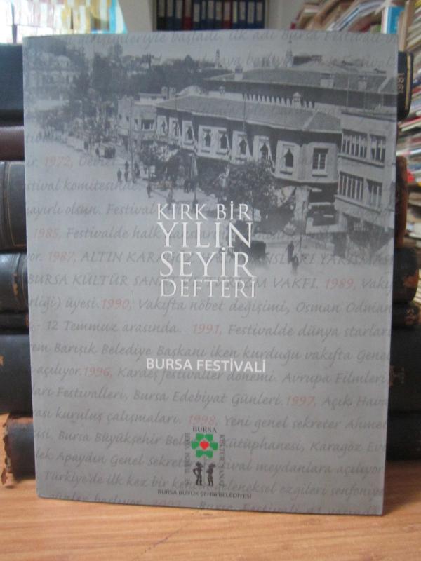 Kırk Bir Yılın Seyir Defteri - Bursa Festivali