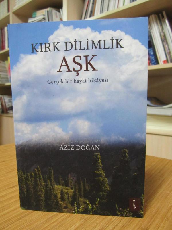 Kırk Dilimlik Aşk - Aziz Doğan