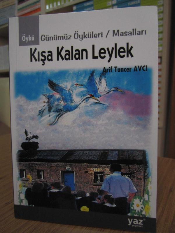 Kışa Kalan Leylek - Arif Tuncer Avcı