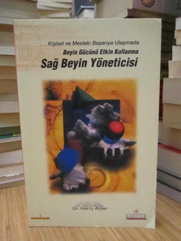 Kişisel ve Mesleki Başarıya Ulaşmada Beyin Gücünü Etkin Kullanma Sağ Beyin Yöneticisi