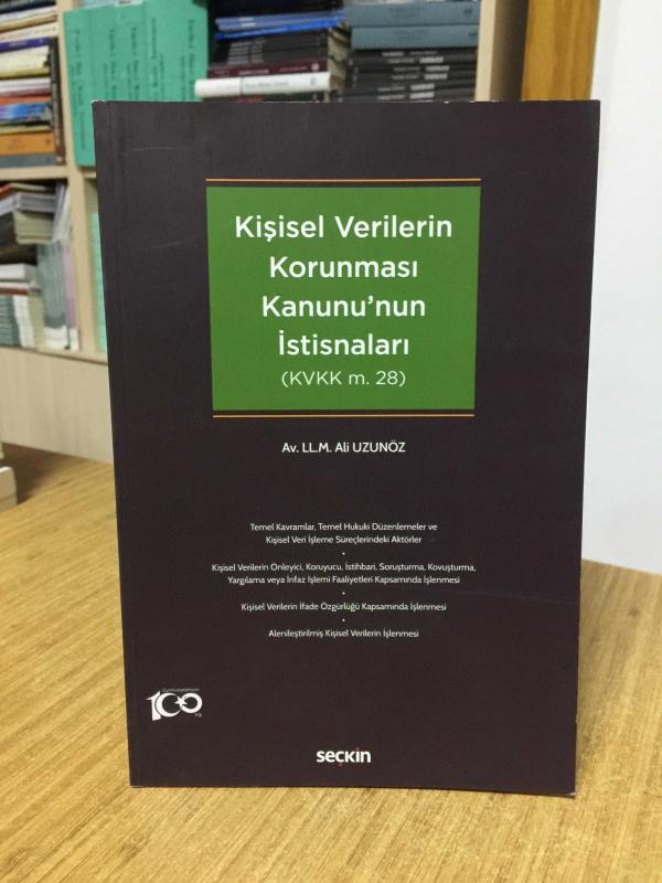 Kişisel Verilerin Korunması Kanununun İstisnaları (KVKK m. 28) Seçkin Yayıncılık