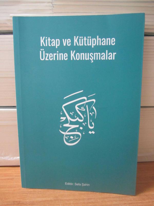 Kitap ve Kütüphane Üzerine Konuşmalar - Editör: Sefa Şahin
