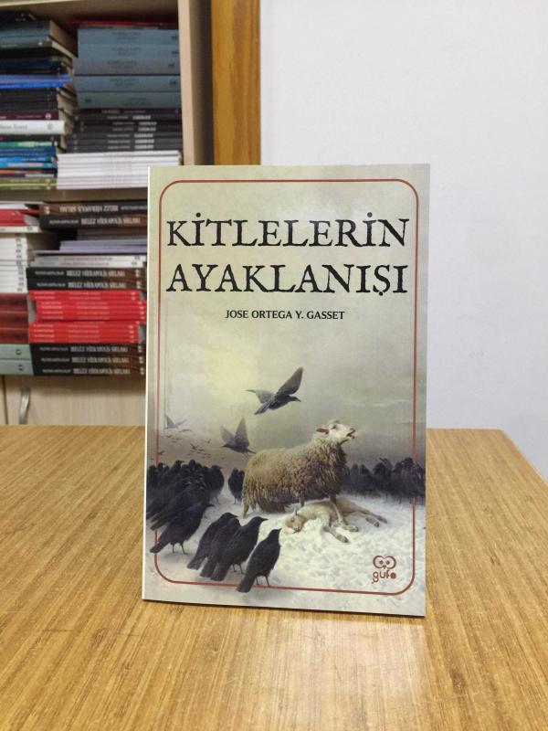 Kitlelerin Ayaklanışı - Jose Ortega Y. Gasset