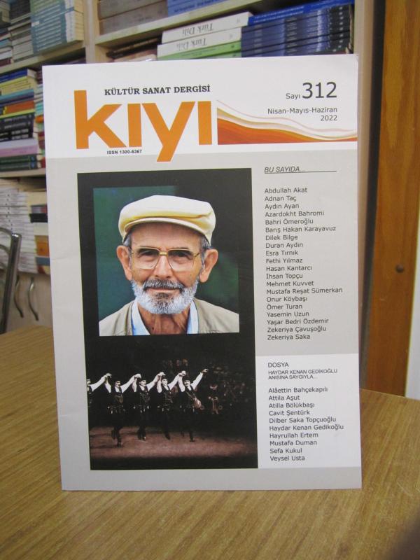KIYI Kültür Sanat Dergisi - Sayı 312 - Nisan Mayıs Haziran 2022 [ Haydar Kenan Gedikoğlu ]