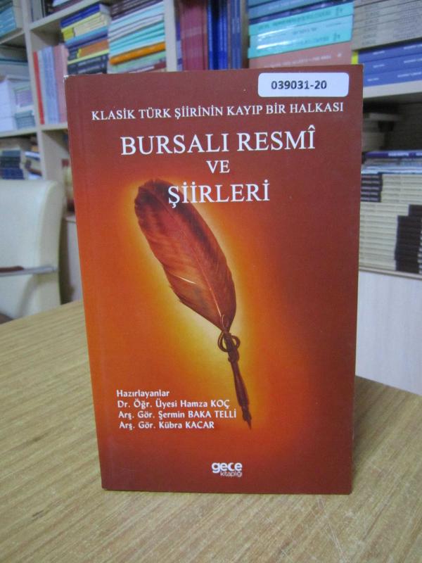 Klasik Türk Şiirinin Kayıp Bir Halkası BURSALI RESMİ ve Şiirleri