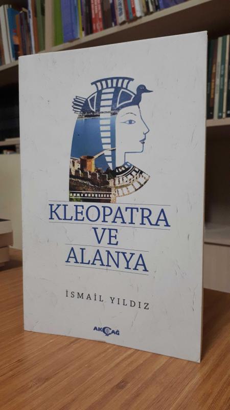 Kleopatra ve Alanya - İsmail Yıldız