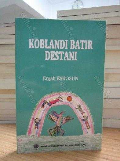 Koblandı Batır Destanı - Ergali Esbosun