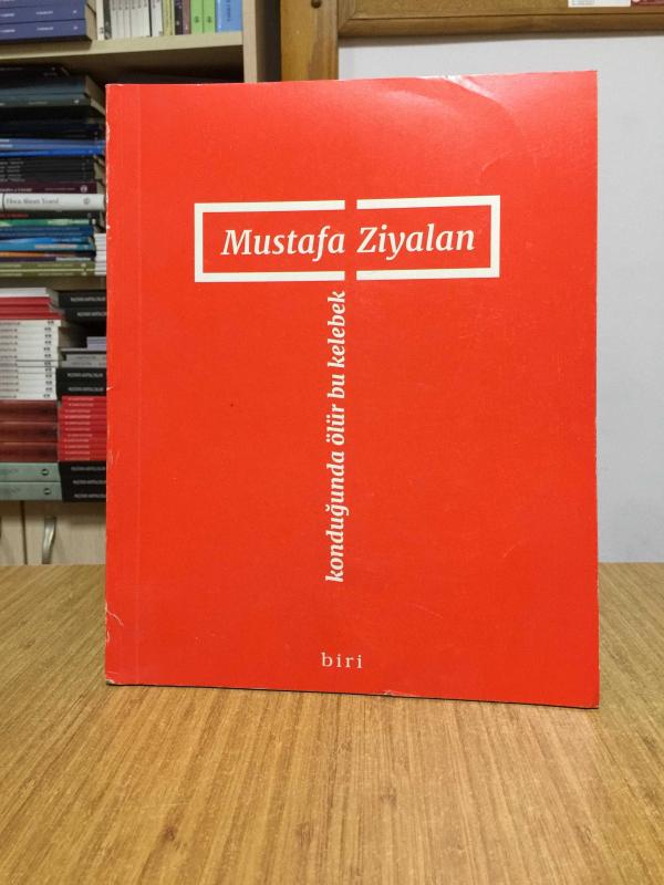 Konduğunda Ölür Bu Kelebek - Mustafa Ziyalan