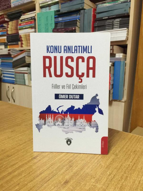 Konu Anlatımlı Rusça Fiiller ve Fiil Çekimleri - Ömer Dutar