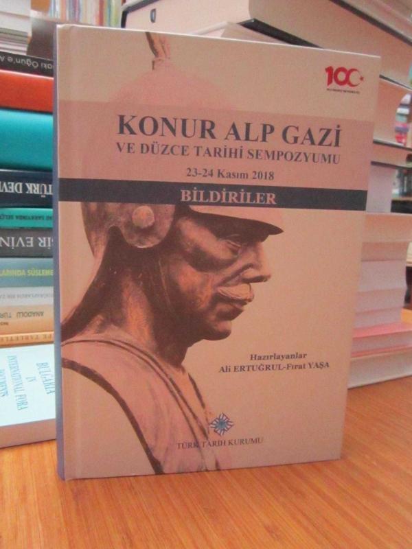 Konur Alp Gazi ve Düzce Tarihi Sempozyumu 23-24 Kasım 2018 - Bildiriler-