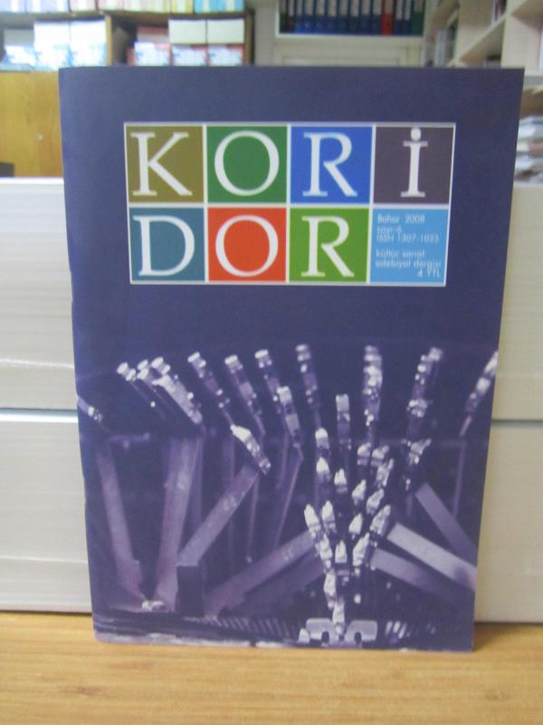 Koridor Kültür Sanat  Edebiyat Dergisi - Sayı 6 Bahar 2008
