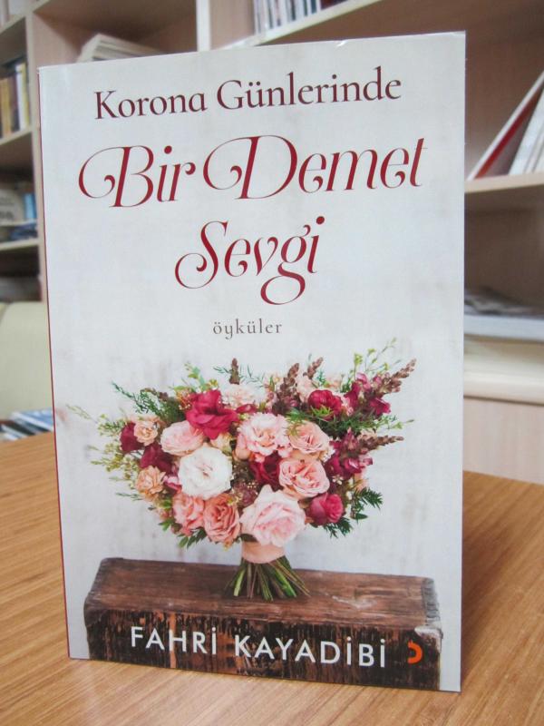 Korona Günlerinde Bir Demet Sevgi - Fahri Kayadibi