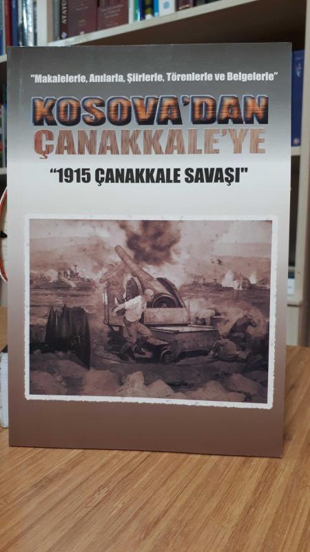 Kosova'dan Çanakkale'ye 1915 Çanakkale Savaşı