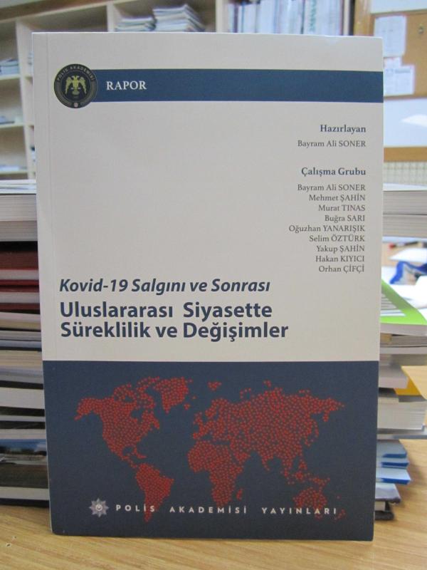 Kovid - 19 Salgını ve Sonrası Uluslararası Siyasette Süreklilik ve Değişimler (Rapor)