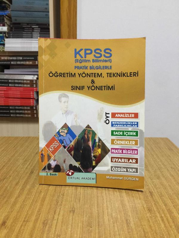 KPSS (Eğitim Bilimleri) Pratik Bilgilerle Öğretim Yöntem Teknikleri & Sınıf Yönetimi (2.Baskı)