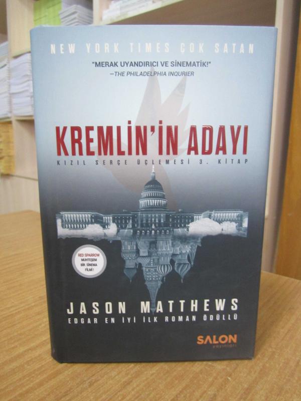 Kremlin'in Adayı Kızıl Serçe Üçlemesi 3.Kitap - Jason Matthews [Ciltli - Şömizli]
