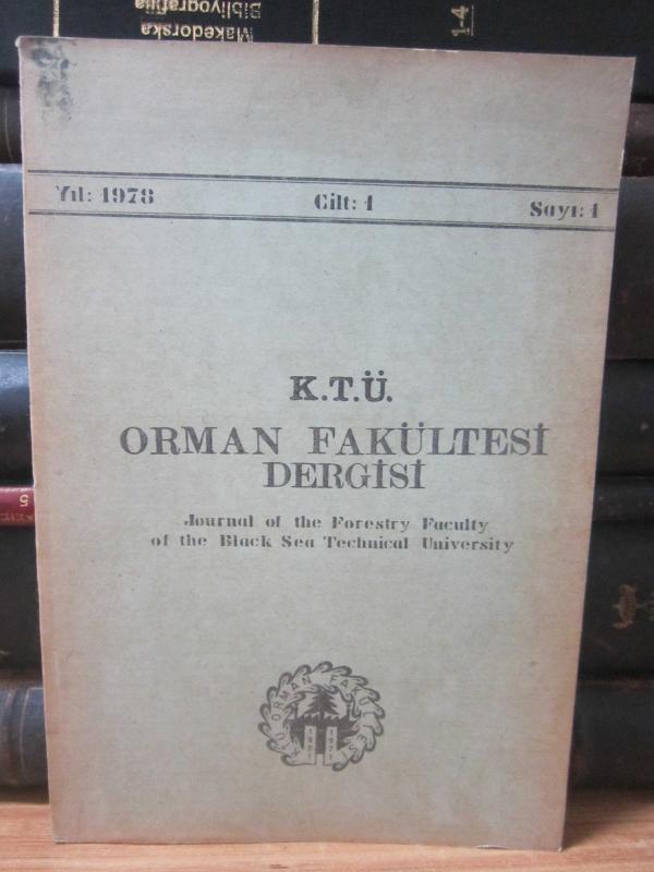 KTÜ Karadeniz Teknik Üniversitesi - Orman Fakültesi Dergisi - Yıl 1978 - Cilt 1 Sayı 1