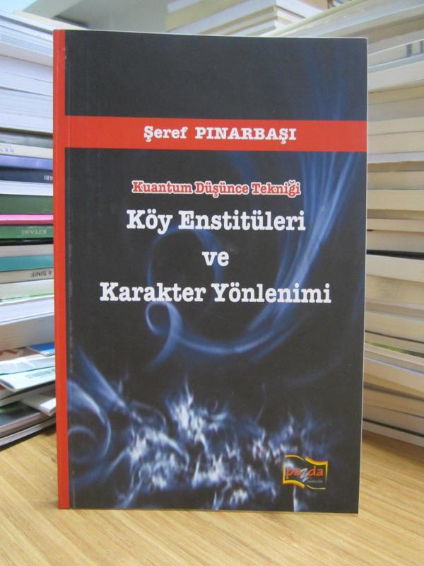 Kuantum Düşünce Tekniği - Köy Enstitüleri ve Karakter Yönlenimi