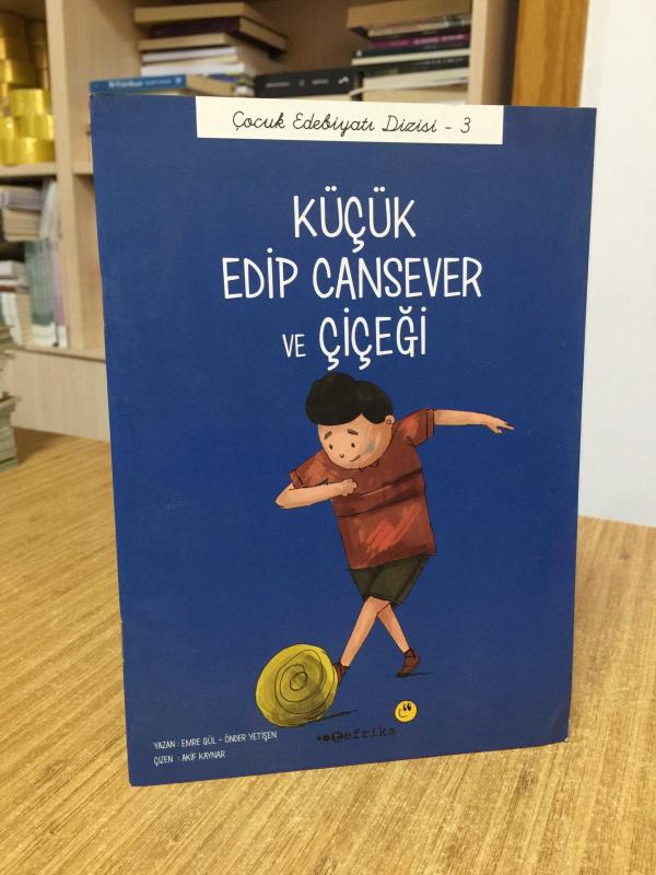 Küçük Edip Cansever ve Çiçeği / Tefrika Çocuk Edebiyatı Dizisi 3
