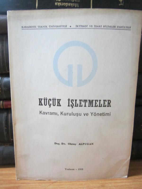 Küçük İşletmeler Kavramı Kuruluşu ve Yönetimi