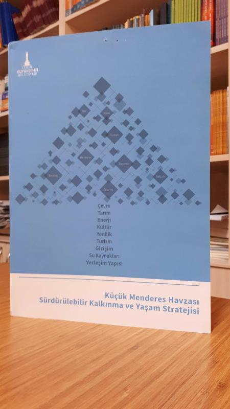 Küçük Menderes Havzası Sürdürülebilir Kalkınma ve Yaşam Stratejisi