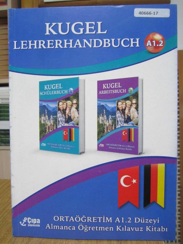 Kugel Lehrerhandbuch A1.2 Ortaöğretim A1.2 Düzeyi Almanca Öğretmen Kılavuz Kitabı (2017)
