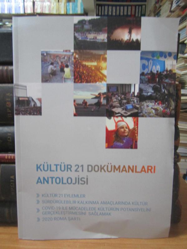 Kültür 21 Dokümanları Antolojisi Covid 19 ile Mücadelede Kültürün Potansiyelini Gerçekleştirmesini Sağlamak - 2020 Roma Şartı