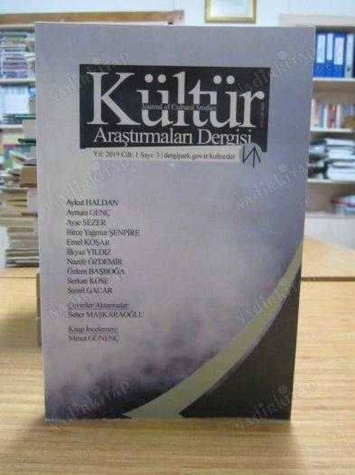 Kültür Araştırmaları Dergisi - Cilt 1 Sayı 3 - Yıl 2019 - Çanakkale Onsekiz Mart Üniversitesi Fen-Edebiyat Fakültesi Türk Dili ve Edebiyat Bölümü