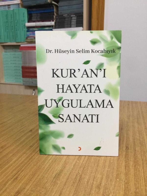 Kur’an’ı Hayata Uygulama Sanatı - Dr. Hüseyin Selim Kocabıyık