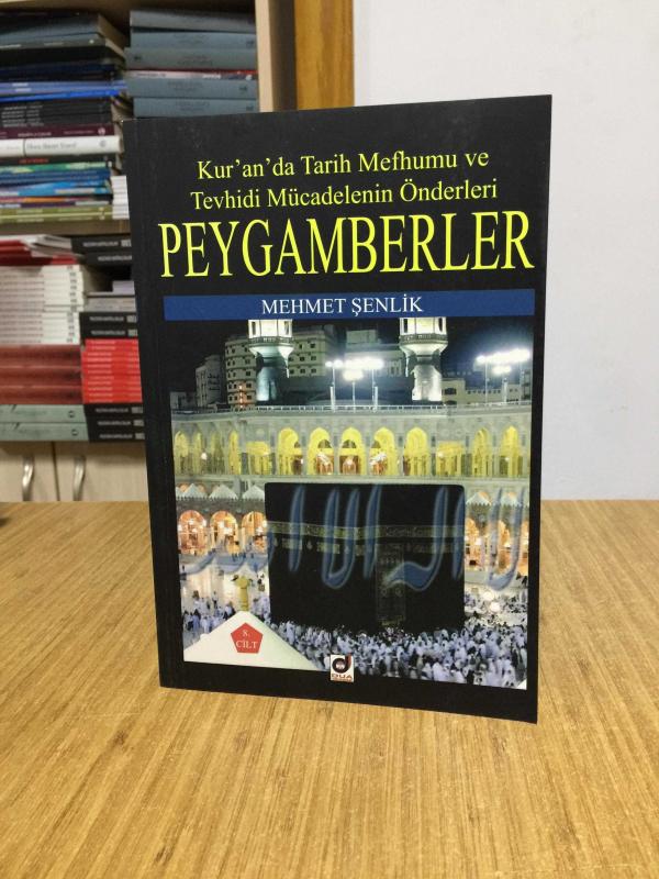 Kuran'da Tarih Mefhumu ve Tevhidi Mücadelenin Önderleri PEYGAMBERLER 8.Cilt - Mehmet Şenlik