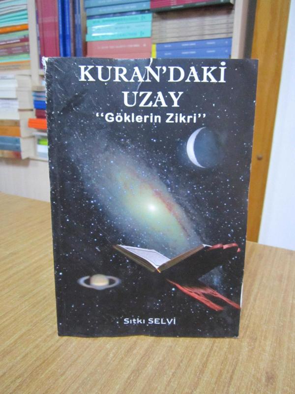 Kuran'daki Uzay Göklerin Zikri - Sıtkı Selvi