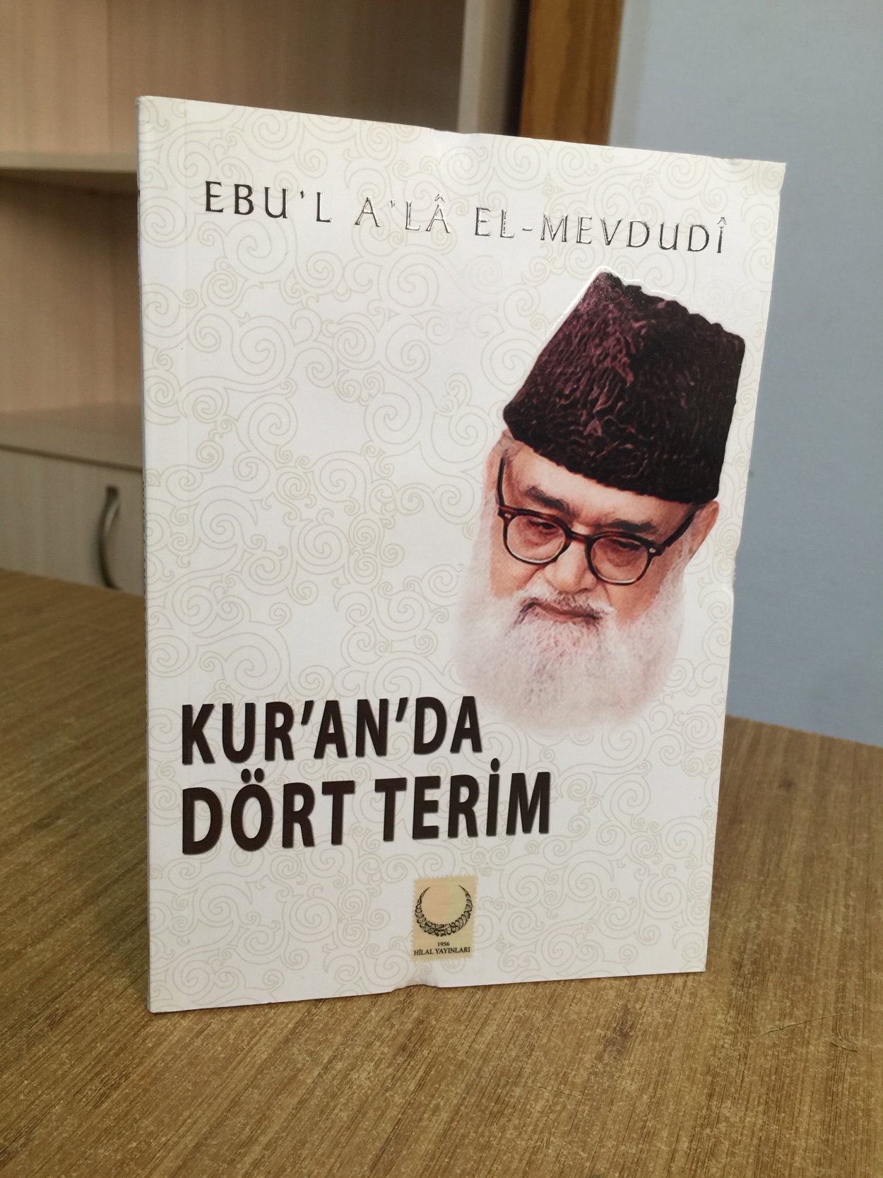 Kuranda Dört Terim (İlah - Rab - İbadet - Din) - Ebu'l A'lâ El- Mevdudî