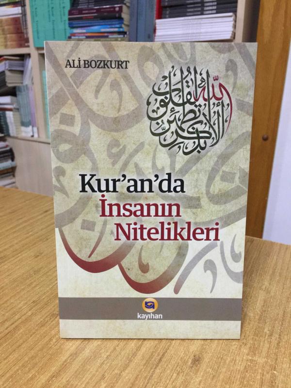 Kuranda İnsanın Nitelikleri - Ali Bozkurt